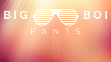 Big Boi Pants