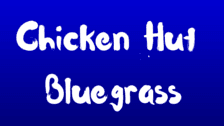 Chicken Hut Bluegrass